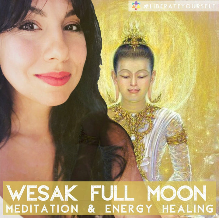 Wesak Full Moon Meditation & Energy Healing with Lili Reyes