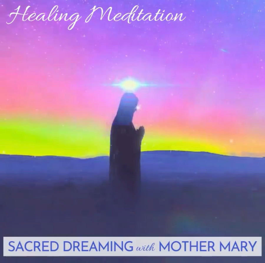 Sacred Dreaming With Mother Mary Meditation with Rebekah Muir